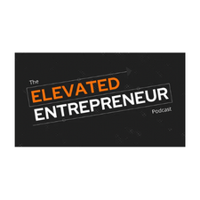 The Elevated Entrepreneur Podcast